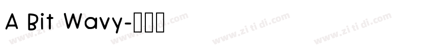 A Bit Wavy字体转换